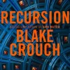 Recursion (Bog, Paperback / softback, Engelsk) af Blake Crouch