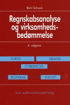 Regnskabsanalyse og virksomhedsbedømmelse 4.udg. (Hæftet, Dansk) af Bent Schack