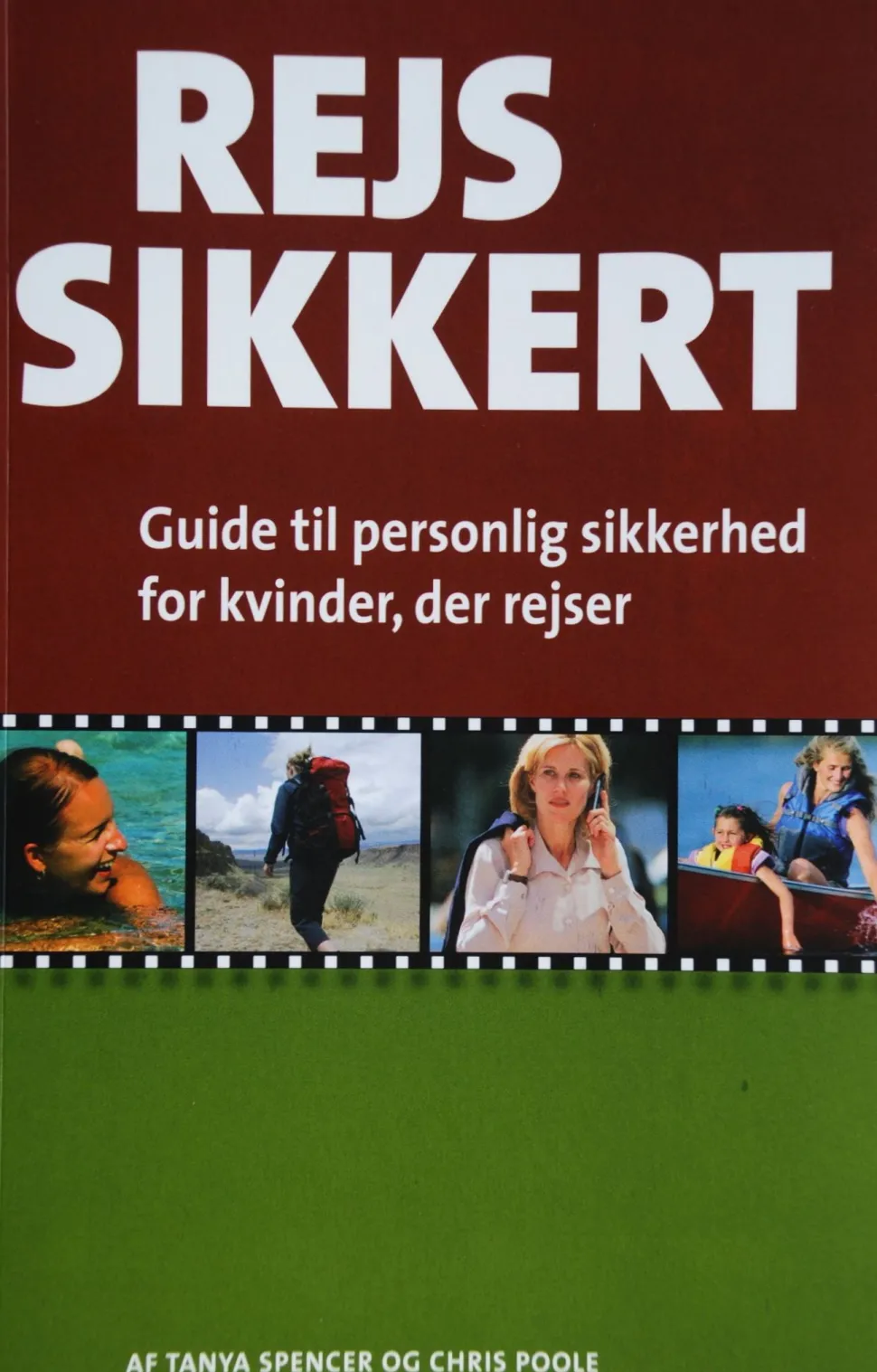 Rejs sikkert: Guide til personlig sikkerhed for kvinder, der rejser (Ebog, epub, Dansk) af Tanya Spencerr