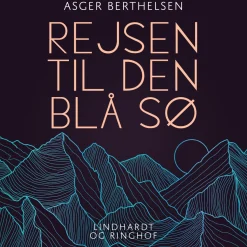 Rejsen til Den Blå Sø (Lydbog, zip_mp3, Dansk) af Asger Berthelsen