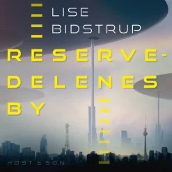 Reservedelenes by (Lydbog, zip_mp3, Dansk) af Lise Bidstrup