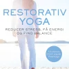Restorativ yoga: Reducer stress, få energi og find balance (Bog, Indbundet, Dansk) af Ulrica Norberg