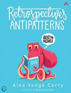 Retrospectives Antipatterns (Bog, Paperback / softback, Engelsk) af Aino Corry