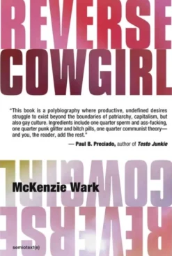 Reverse Cowgirl (Bog, Paperback / softback, Engelsk) af McKenzie (Associate Professor of Media Studies Wark