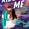 Ride with Me: An Addictive, Spicy and Adrenaline-Fuelled Formula 1 Romance (Bog, Paperback / softback, Engelsk)