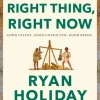 Right Thing, Right Now: THE -1 NEW YORK TIMES BESTSELLER (Bog, Paperback / softback, Engelsk) af Ryan Holiday