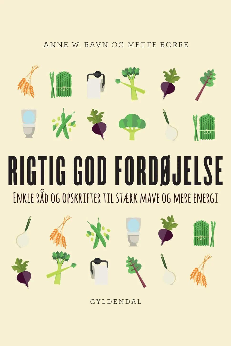 Rigtig god fordøjelse: Enkle råd og opskrifter til stærk mave og mere energi (Ebog, epub, Dansk) af Anne W. Ravn