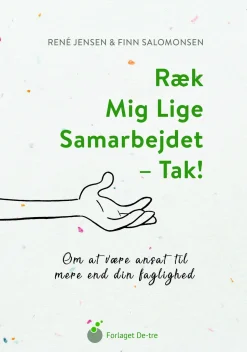 Ræk mig lige samarbejdet - tak!: Om at være ansat til mere end din faglighed (Lydbog, zip_mp3, Dansk) af Finn Salomonsen
