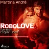 Robolove -2 - Operation: Copper Blood (Lydbog, zip_mp3, Tysk) af Martina André