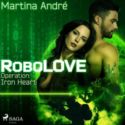 RoboLOVE -1 - Operation: Iron Heart (Lydbog, zip_mp3, Tysk) af Martina André