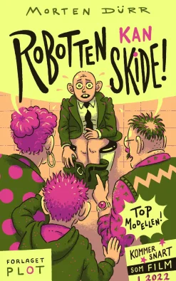 Robotten kan skide! (Bog, Paperback, Dansk) af Morten Dürr