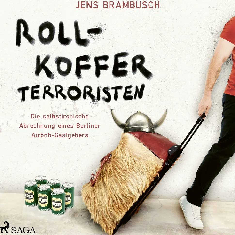 Rollkofferterroristen - Die selbstironische Abrechnung eines Berliner Airbnb-Gastgebers (Lydbog, zip_mp3, Tysk)