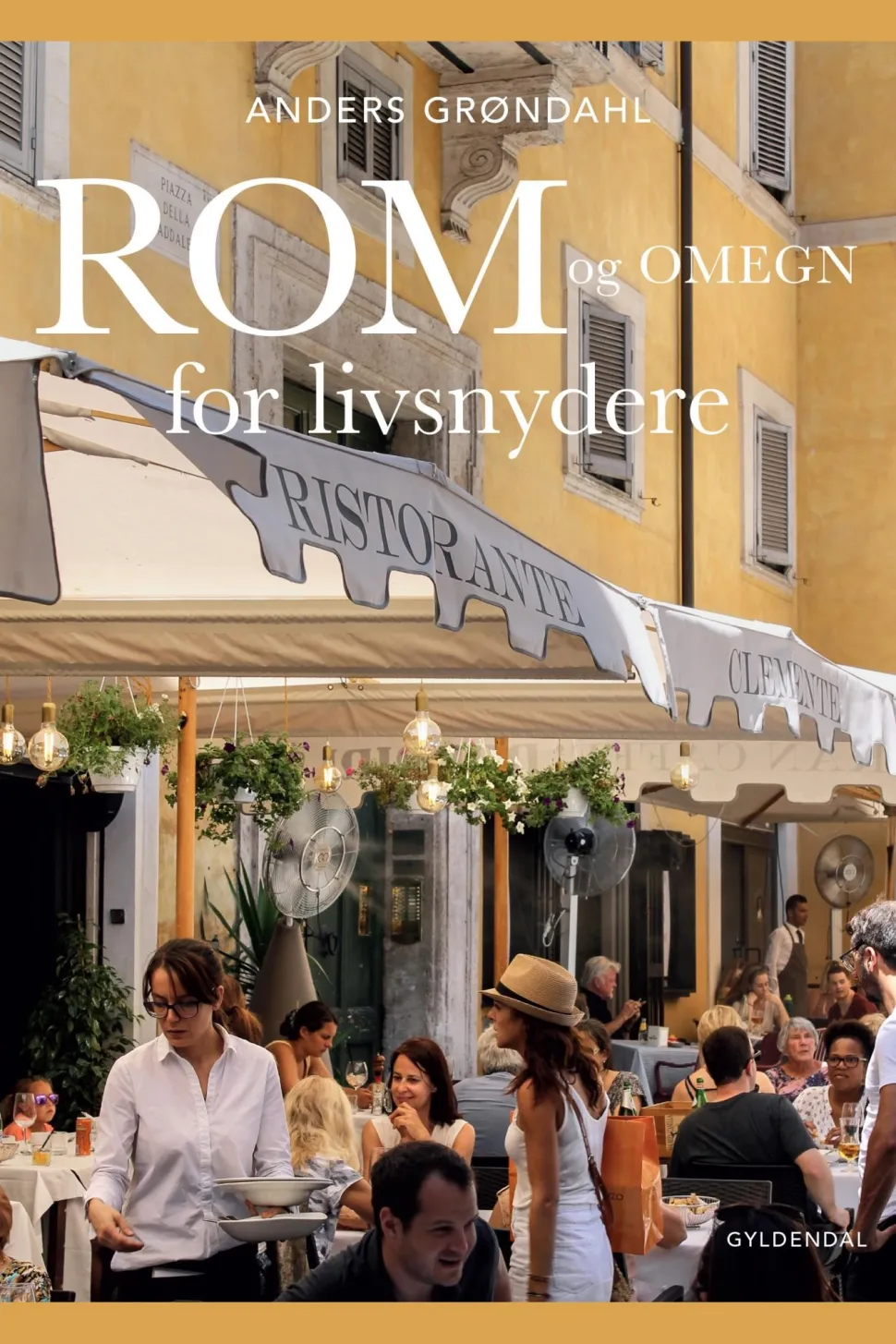 Rom og omegn for livsnydere (Ebog, epub, Dansk) af Anders Grøndahl