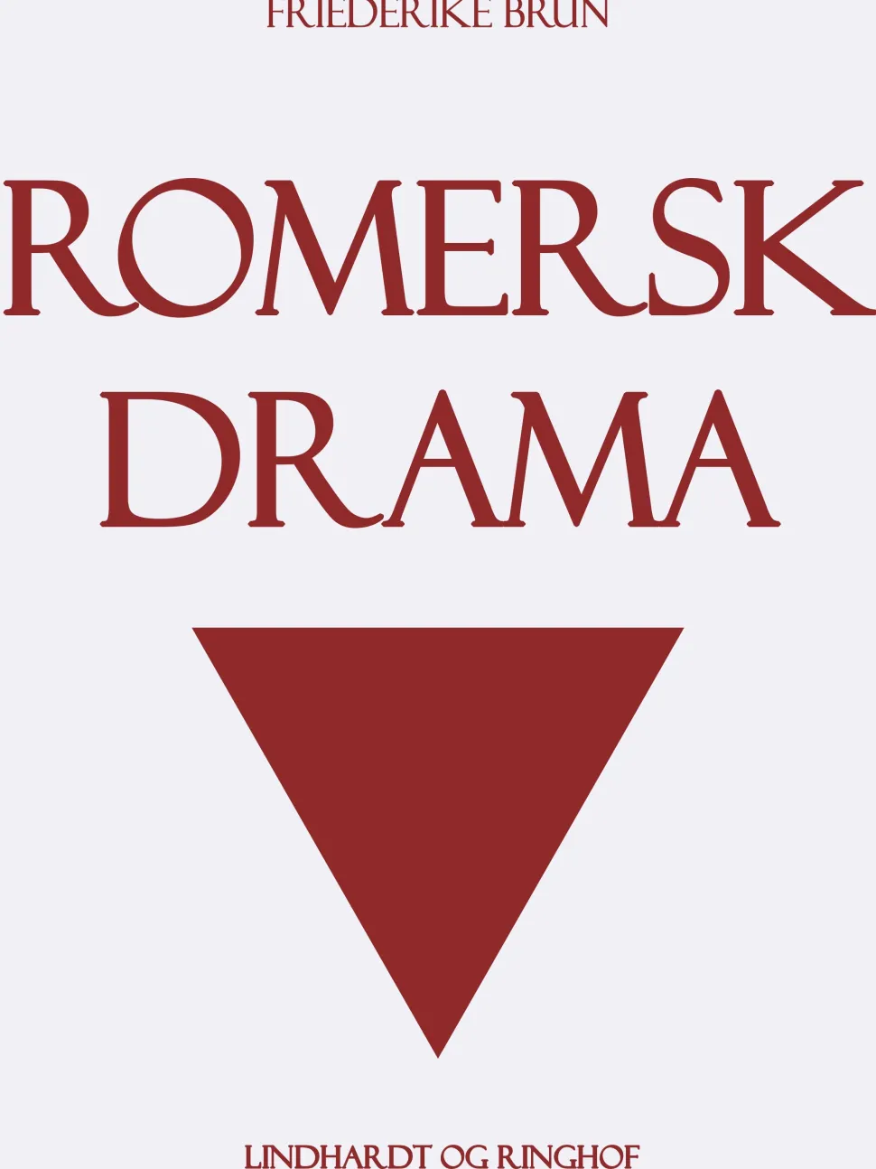 Romersk drama (Ebog, epub, Dansk) af Friederike Brun