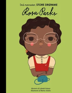 Rosa Parks: Små mennesker, store drømme nr. 4 (Bog, Hardback, Dansk) af Lisbeth Kaiser