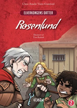 Rosenlund: Elverkongens datter 2 (Bog, Hardback, Dansk) af Clara-Amalie Vorre-Grøntved