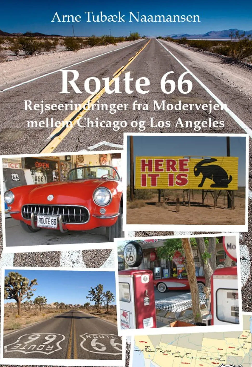 Route 66 – Rejseerindringer fra Modervejen mellem Chicago og Los Angeles (Ebog, epub, Dansk) af Arne Naamansen