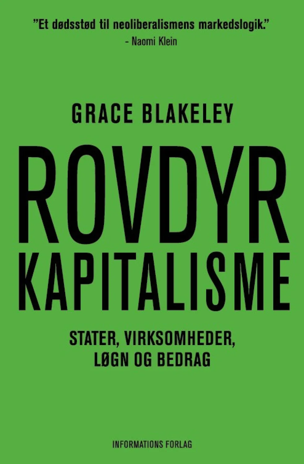 Rovdyrkapitalisme: Stater, virksomheder, løgn og bedrag (Bog, Hæftet, Dansk) af Grace Blakeley