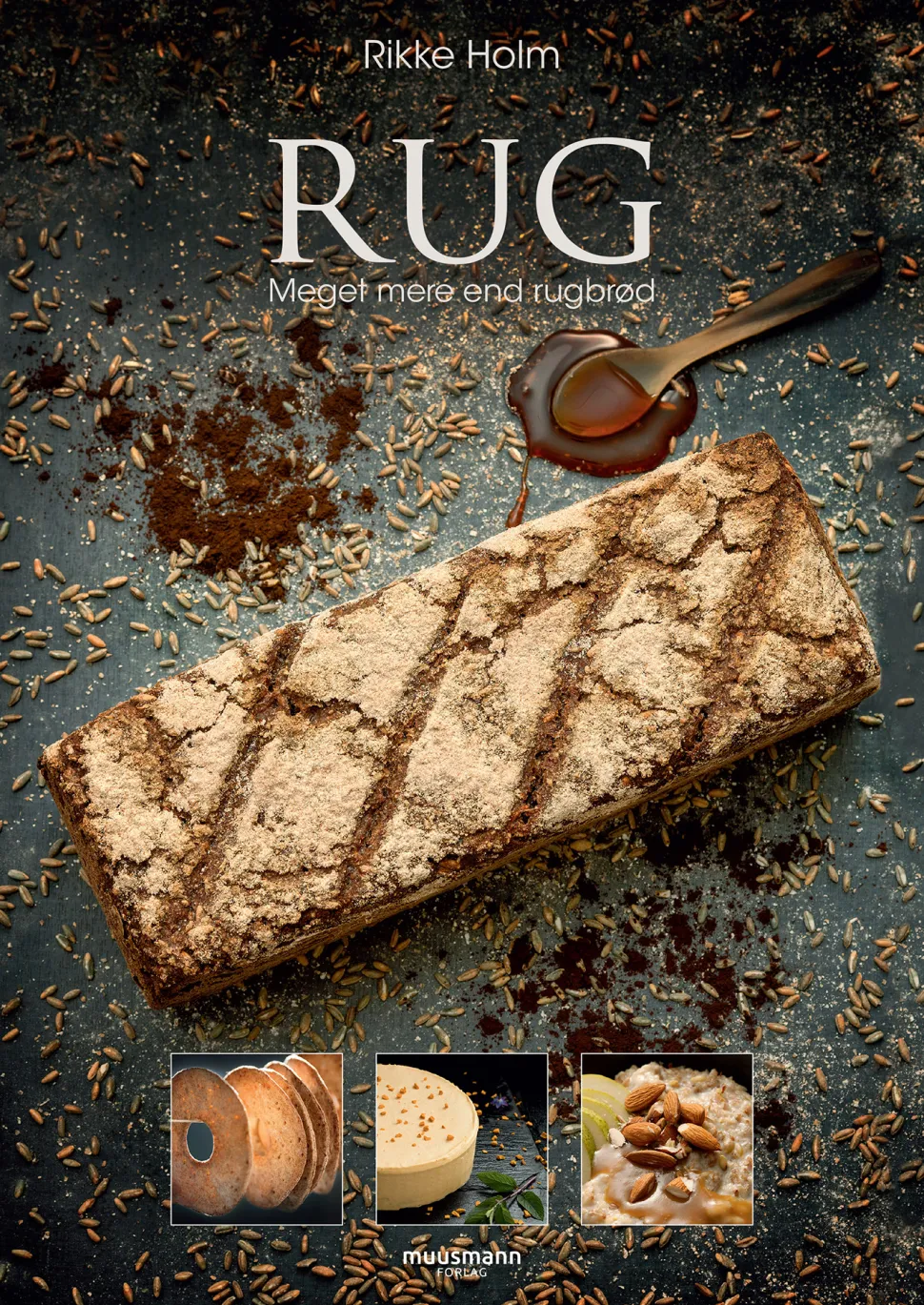 Rug: Meget mere end rugbrød (Bog, Hardback, Dansk) af Rikke Holm
