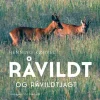 Råvildt og råvildtjagt (Bog, Indbundet, Dansk) af Henning Kørvel