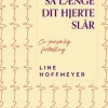Så længe dit hjerte slår (Bog, Indbundet, Dansk) af Line Hoffmeyer
