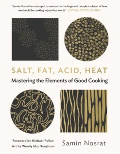 Salt, Fat, Acid, Heat: Mastering the Elements of Good Cooking (Bog, Hardback, Engelsk) af Samin Nosrat