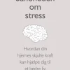 Sandheden om stress: Hvordan din hjernes skjulte kraft kan hjælpe dig til et bedre liv (Ebog, epub, Dansk) af Søren Ballegaard