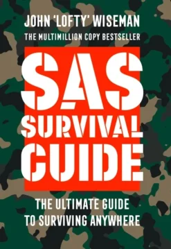 SAS Survival Guide: How to Survive in the Wild, on Land or Sea (Bog, Paperback / softback, Engelsk) af John 'Lofty' Wiseman