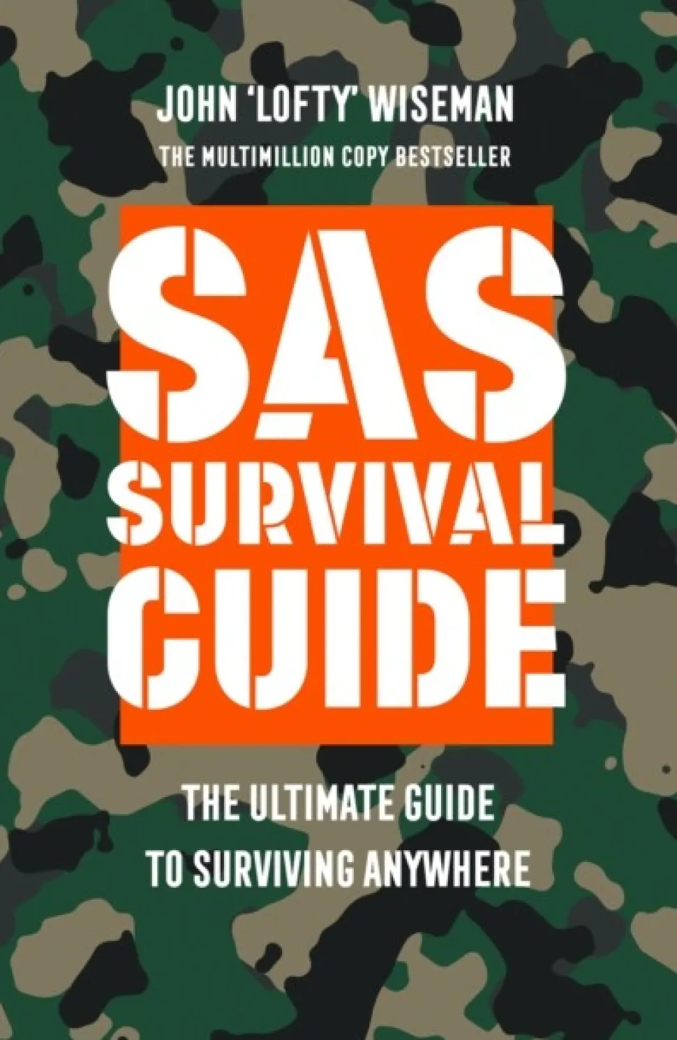 SAS Survival Guide: The Ultimate Guide to Surviving Anywhere (Bog, Paperback / softback, Engelsk) af John 'Lofty' Wiseman