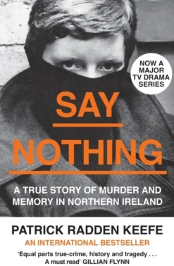 Say Nothing: A True Story of Murder and Memory in Northern Ireland (Bog, Paperback / softback, Engelsk) af Patrick Radden Keefe