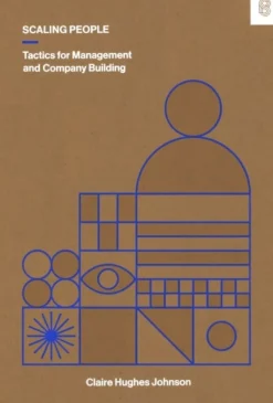 Scaling People: Tactics for Management and Company Building (Bog, Hardback, Engelsk) af Claire Hughes Johnson