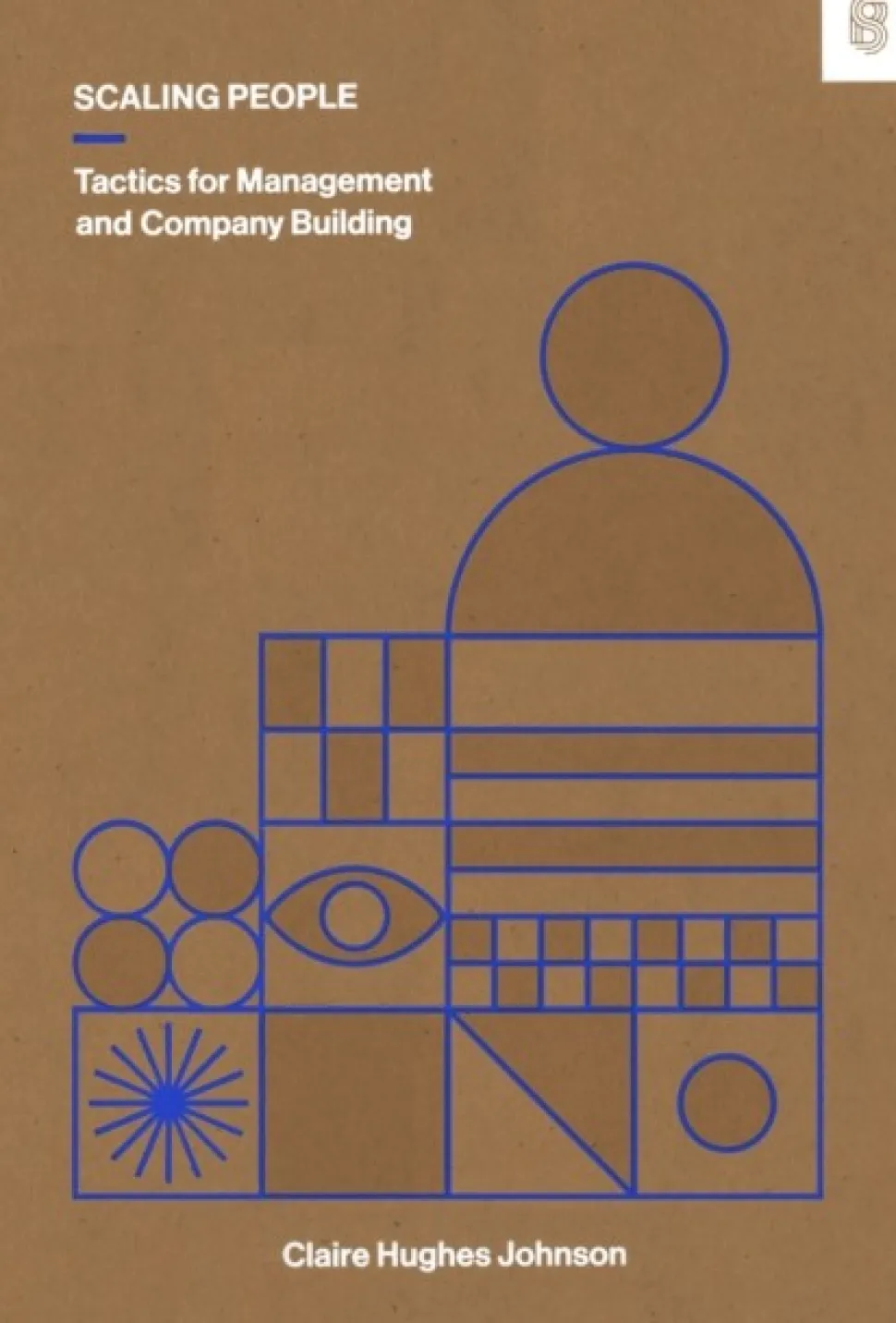Scaling People: Tactics for Management and Company Building (Bog, Hardback, Engelsk) af Claire Hughes Johnson