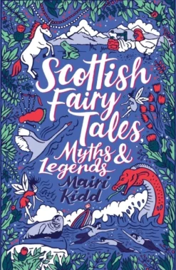 Scottish Fairy Tales, Myths and Legends (Bog, Paperback / softback, Engelsk) af Mairi Kidd