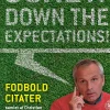 Screw down the expectations - Fodboldcitater (Ebog, epub, Dansk) af Christian Mohr Boisen