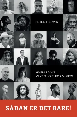 Sådan er det bare: Antropologiske perspektiver på oplevelser og reaktioner på raciali... (Ebog, epub, Dansk) af Peter Hervik