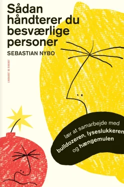 Sådan håndterer du besværlige personer (Ebog, epub, Dansk) af Sebastian Nybo