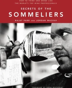 Secrets of the Sommeliers: How to Think and Drink Like the World's Top Wine Professio... (Bog, Hardback, Engelsk)