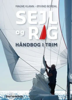 Sejl og Rig: Håndbog i trim (Bog, Indbundet, Dansk) af Magne Klann