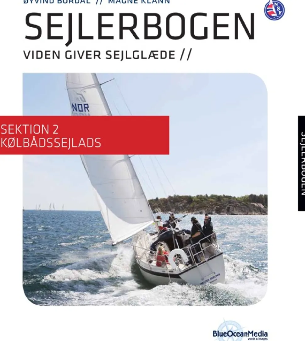 Sejlerbogen - Sektion 2: Kølbådssejlads: Viden giver sejlglæde (Ebog, pdf, Dansk) af Øyvind Bordal