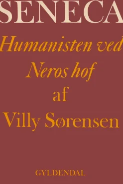 Seneca: Humanisten ved Neros hof (Ebog, epub, Dansk) af Villy Sørensen