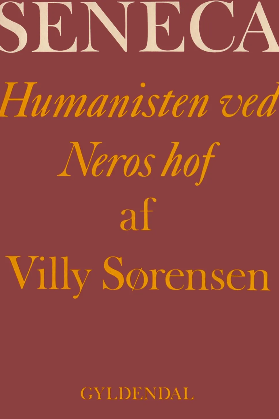 Seneca: Humanisten ved Neros hof (Ebog, epub, Dansk) af Villy Sørensen
