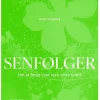 Senfølger: Om at finde livet igen efter kræft (Bog, Hæftet, Dansk) af Randi Lindeneg
