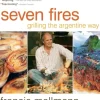 Seven Fires: Grilling the Argentine Way (Bog, Hardback, Engelsk) af Francis Mallmann