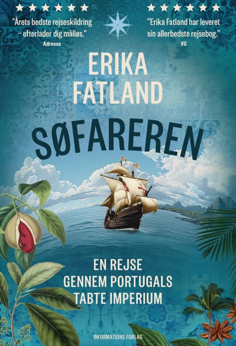Søfareren: En rejse gennem Portugals tabte imperium (Bog, Indbundet, Dansk) af Erika Fatland