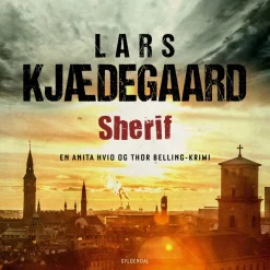 Sherif: En Hvid & Belling-krimi (Lydbog, zip_mp3, Dansk) af Lars Kjædegaard