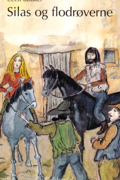 Silas 13 - Silas og flodrøverne (Ebog, epub, Dansk) af Cecil Bødker