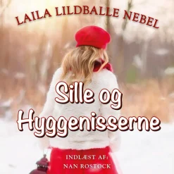 Sille og hyggenisserne (Lydbog, zip_mp3, Dansk) af Laila Lildballe Nebel