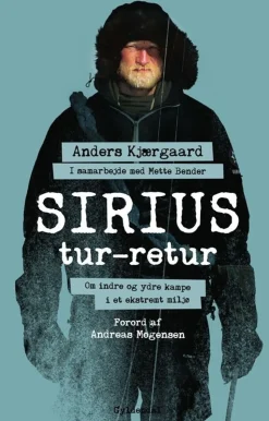 Sirius tur-retur: Om indre og ydre kampe i et ekstremt miljø (Bog, Hæftet, Dansk) af Anders Kjærgaard
