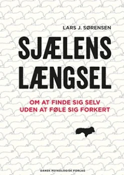 Sjælens længsel: Om at finde sig selv uden at føle sig forkert (Ebog, epub, Dansk) af Lars J. Sørensen