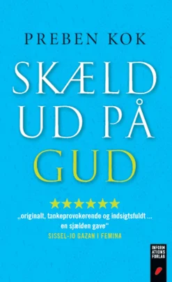 Skæld ud på gud (Ebog, epub, Dansk) af Preben Kok